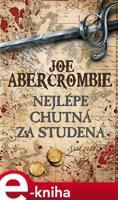 Nejlépe chutná za studena - Joe Abercrombie