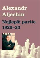 Nejlepší partie 1920-1923 - Alexandr Alechin