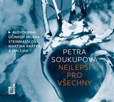 Nejlepší pro všechny - Petra Soukupová