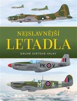 Nejslavnější letadla druhé světové války - kol.