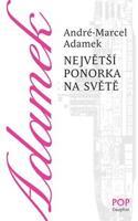 Největší ponorka na světě - André-Marcel Adamek