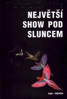 Největší show pod Sluncem