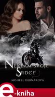 Neklam svoje srdce - Mishell Debnárová