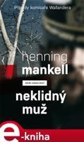 Neklidný muž - Henning Mankell