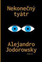 Nekonečný tyátr - Alejandro Jodorowsky