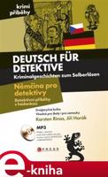 Němčina pro detektivy / Deutsch für Detektive - Jiří Horák, Karsten Rinas