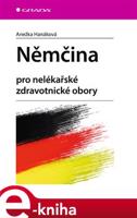 Němčina - pro nelékařské zdravotnické obory - Anežka Hanáková