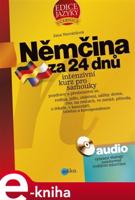 Němčina za 24 dnů. Intenzivní kurz pro samouky + CD - Jana Navrátilová