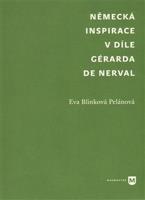 Německá inspirace v díle Gérarda de Nerval - Blinková Eva Pelánová