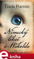 Německý lékař a Wakolda - Lucía Puenzo