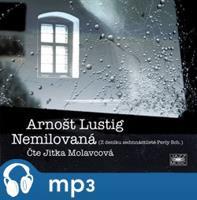 Nemilovaná, mp3 - Arnošt Lustig