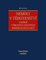 Nemoci v těhotenství - kolektiv, Tomáš Binder