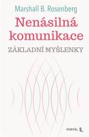 Nenásilná komunikace - základní myšlenky