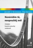 Nenávidím tě, neopouštěj mě! - Jerold J. Kreisman, Hal Straus