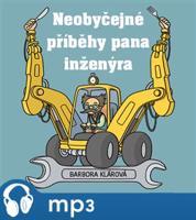 Neobyčejné příběhy pana inženýra, mp3 - Barbora Klárová