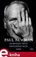 Neobyčejný život obyčejného muže - Paul Newman