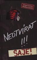 Neotvírat! Saje!