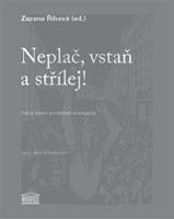 Neplač, vstaň a střílej!