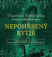Nepohřbený rytíř - Vlastimil Vondruška