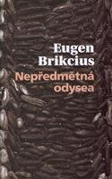 Nepředmětná Odyssea - Eugen Brikcius
