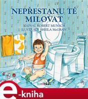 Nepřestanu tě milovat - Robert Munsch