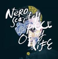 Nero Scartch - Piece Of My Life