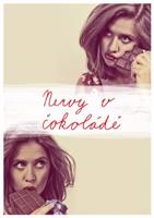 Nervy v čokoládě - Jordan Haj, Tereza Bělinová, Eva Pospíšilová, Pavel Dovhanič, Veronika Holečková, Juliana Vaculíková, Markéta Zvolánková, Teodor Kravál, Ludmila Chytilová