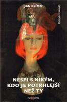 Nespi s nikým, kdo je potrhlejší než ty - Jan Klíma