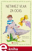 Netahej vlka za ocas - Oldřiška Ciprová