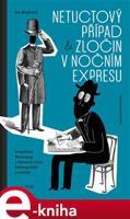 Netuctový případ a Zločin v nočním expresu - David Böhm, Ivo Hudeček
