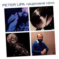 Neúprosné ráno - Peter Lipa