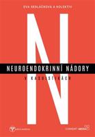 Neuroendokrinní nádory v kasuistikách - Eva Sedláčková, kol.