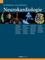 Neurokardiologie - Petr Widimský, Ivana Štětkářová, kol.