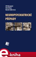 Neuropsychiatrické případy - Jiří Masopust, Aleš Urban, Martin Vališ