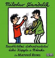 Neuvěřitelná dobrodružství žáků Kopyta a Mňouka