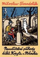 Neuvěřitelné příhody žáků Kopyta a Mňouka 3. - Miloslav Švandrlík