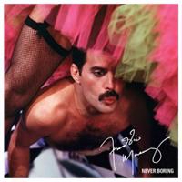 Never Boring - Freddie Mercury