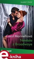 Nevěsta z Broadwaye - Carol Marinelliová
