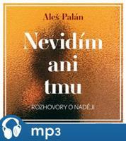 Nevidím ani tmu, mp3 - Aleš Palán