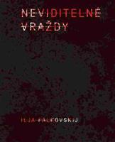Neviditelné vraždy - Ilja Falkovskij