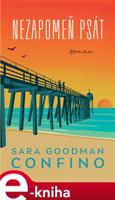 Nezapomeň psát - Goodman Sara Confino