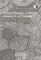 Nicolaus Zangius: hudebník přelomu 16. a 17. století - Vladimír Maňas