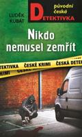 Nikdo nemusel zemřít - Luděk Kubát