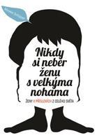 Nikdy si neber ženu s velkýma nohama - Mineke Schipper