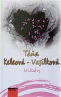 Nikdy - Táňa Keleová-Vasilková