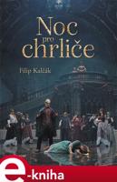 Noc pro chrliče - Filip Kalčák