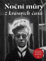 Noční můry z krásných časů. Antologie hororové fantastiky 2