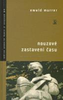 Nouzové zastavení času - Ewald Murrer