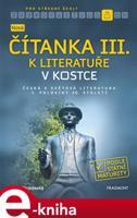 Nová čítanka III. k Literatuře v kostce pro SŠ - Jana Chrástecká