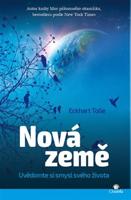 Nová země. Uvědomte si smysl svého života - Eckhart Tolle
